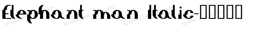 Elephant man Italic字体转换